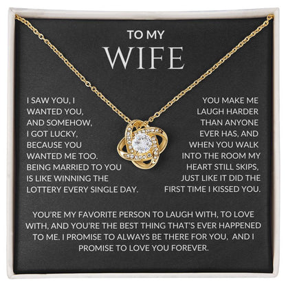 Wife I Saw You I Wanted You and I Got Lucky  | Love Knot Pendant Message Card |